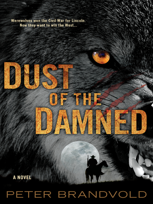 Title details for Dust of the Damned by Peter Brandvold - Available